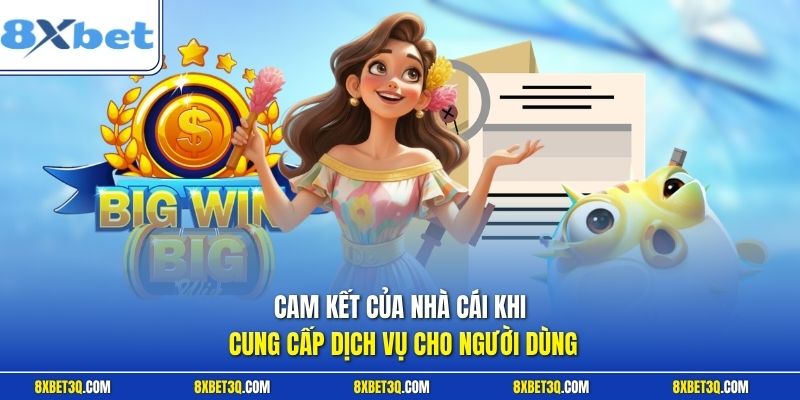 Cam kết của nhà cái khi cung cấp dịch vụ cho người dùng