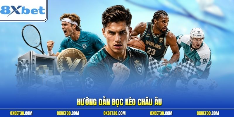 Hướng dẫn đọc kèo châu Âu
